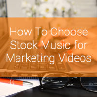 Choosing The Right Stock Music For Your Marketing Videos