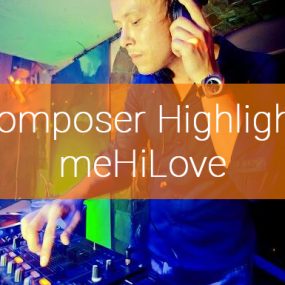 Composer Highlight: meHiLove